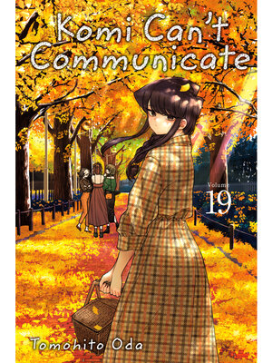 cover image of Komi Can't Communicate, Volume 19